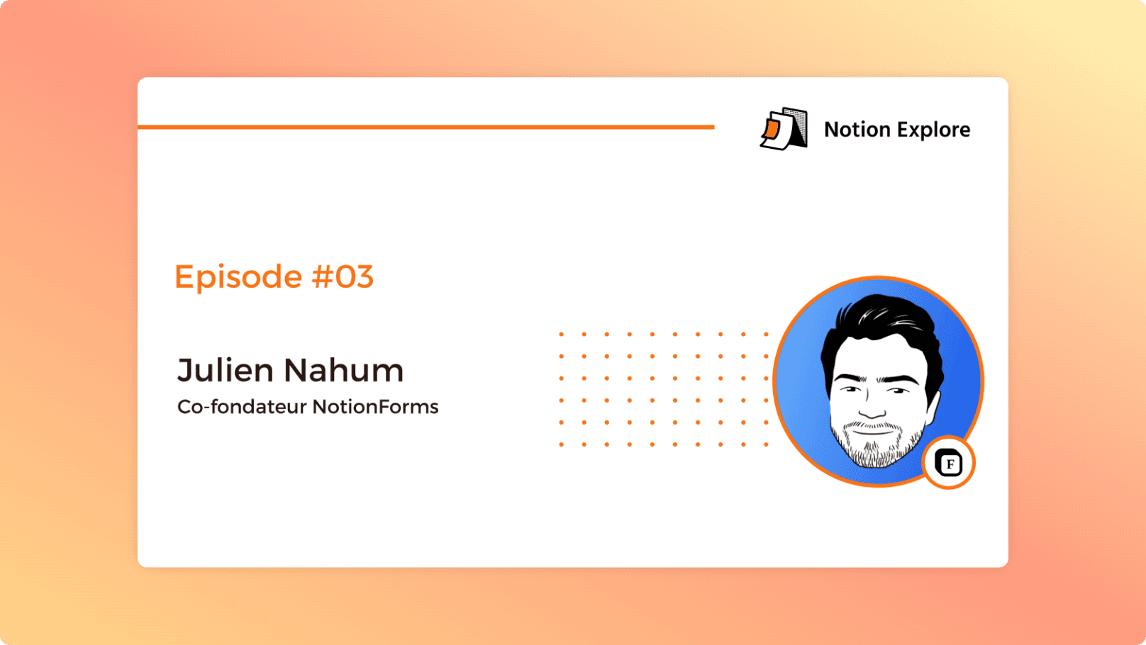 L'histoire derrière NotionForms avec Julien Nahum.
